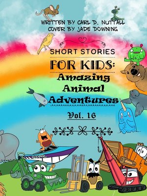 cover image of Amazing Animal Adventures--Volume 16